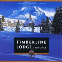 Timberline Lodge-A Love Story