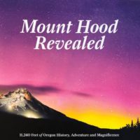 Mount Hood Revealed